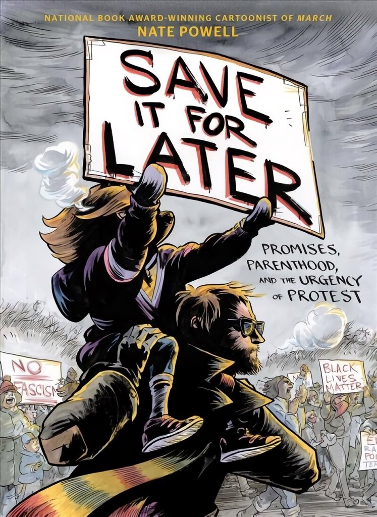 Save It for Later: Promises, Parenthood, and the Urgency of Protest hind ja info | Fantaasia, müstika | kaup24.ee