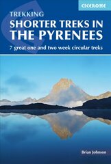 Shorter Treks in the Pyrenees: 7 great one and two week circular treks hind ja info | Reisiraamatud, reisijuhid | kaup24.ee