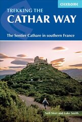 Trekking the Cathar Way: The GR367 Sentier Cathare in southern France 2nd Revised edition цена и информация | Путеводители, путешествия | kaup24.ee