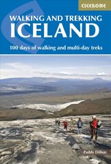 Walking and Trekking in Iceland: 100 days of walking and multi-day treks 2nd Revised edition цена и информация | Путеводители, путешествия | kaup24.ee