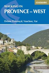 Walking in Provence - West: Drome Provencal, Vaucluse, Var цена и информация | Путеводители, путешествия | kaup24.ee