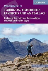 Walking in Torridon, Fisherfield, Fannichs and An Teallach: Including the ridges of Beinn Alligin, Liathach and Beinn Eighe hind ja info | Tervislik eluviis ja toitumine | kaup24.ee