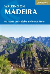 Walking on Madeira: 60 mountain and levada routes on Madeira and Porto Santo 3rd Revised edition hind ja info | Reisiraamatud, reisijuhid | kaup24.ee