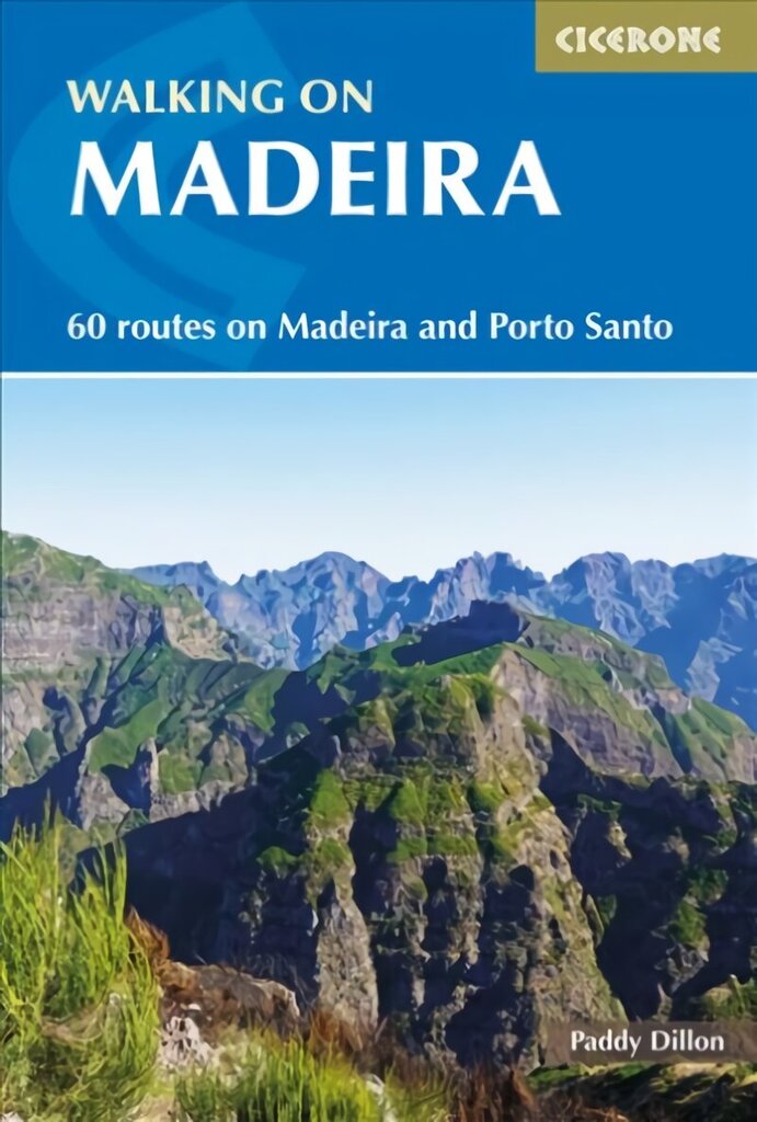 Walking on Madeira: 60 mountain and levada routes on Madeira and Porto Santo 3rd Revised edition цена и информация | Reisiraamatud, reisijuhid | kaup24.ee