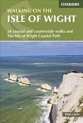Walking on the Isle of Wight: The Isle of Wight Coastal Path and 23 coastal and countryside walks 2nd Revised edition цена и информация | Путеводители, путешествия | kaup24.ee