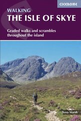 Isle of Skye: Walks and scrambles throughout Skye, including the Cuillin 4th Revised edition hind ja info | Tervislik eluviis ja toitumine | kaup24.ee