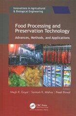 Food Processing and Preservation Technology: Advances, Methods, and Applications цена и информация | Книги по социальным наукам | kaup24.ee