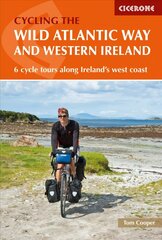 Wild Atlantic Way and Western Ireland: 6 cycle tours along Ireland's west coast 2nd Revised edition цена и информация | Путеводители, путешествия | kaup24.ee