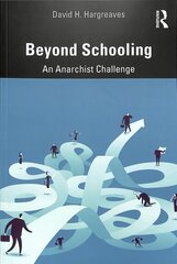 Beyond Schooling: An Anarchist Challenge hind ja info | Ühiskonnateemalised raamatud | kaup24.ee