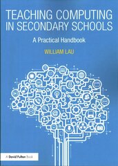 Teaching Computing in Secondary Schools: A Practical Handbook цена и информация | Книги по социальным наукам | kaup24.ee