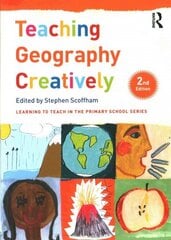 Teaching Geography Creatively 2nd edition hind ja info | Ühiskonnateemalised raamatud | kaup24.ee