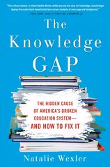 Knowledge Gap: The Hidden Cause of America's Broken Education System - And How To Fix It hind ja info | Ühiskonnateemalised raamatud | kaup24.ee