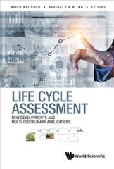 Life Cycle Assessment: New Developments And Multi-disciplinary Applications hind ja info | Ühiskonnateemalised raamatud | kaup24.ee