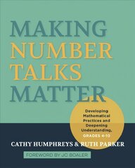 Making Number Talks Matter: Developing Mathematical Practices and Deepening Understanding, Grades 4-10 цена и информация | Книги по социальным наукам | kaup24.ee