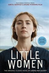 Little Women: The Original Classic Novel Featuring Photos from the Film! цена и информация | Книги для подростков и молодежи | kaup24.ee