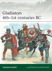 Gladiators 4th-1st centuries BC hind ja info | Ühiskonnateemalised raamatud | kaup24.ee