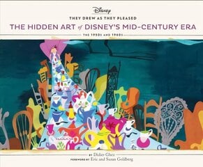 They Drew As They Pleased: The Hidden Art of Disney's Mid-Century Era цена и информация | Книги об искусстве | kaup24.ee