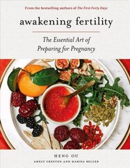 Awakening Fertility: The Essential Art of Preparing for Pregnancy by the Authors of the First Forty Days цена и информация | Самоучители | kaup24.ee