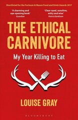 Ethical Carnivore: My Year Killing to Eat цена и информация | Книги по социальным наукам | kaup24.ee