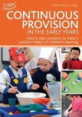 Continuous Provision in the Early Years hind ja info | Ühiskonnateemalised raamatud | kaup24.ee