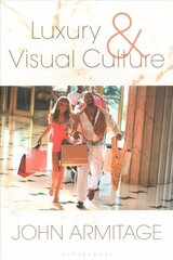 Luxury and Visual Culture hind ja info | Ühiskonnateemalised raamatud | kaup24.ee