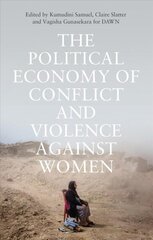 Political Economy of Conflict and Violence against Women: Cases from the South hind ja info | Ühiskonnateemalised raamatud | kaup24.ee