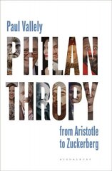 Philanthropy: From Aristotle to Zuckerberg hind ja info | Ühiskonnateemalised raamatud | kaup24.ee