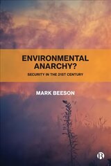 Environmental Anarchy?: Security in the 21st Century hind ja info | Ühiskonnateemalised raamatud | kaup24.ee