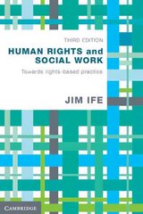 Human Rights and Social Work: Towards Rights-Based Practice 3rd Revised edition hind ja info | Ühiskonnateemalised raamatud | kaup24.ee