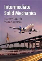 Intermediate Solid Mechanics цена и информация | Книги по социальным наукам | kaup24.ee