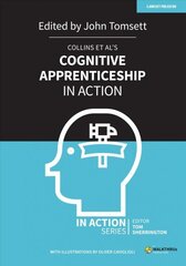 Collins et al's Cognitive Apprenticeship in Action hind ja info | Ühiskonnateemalised raamatud | kaup24.ee