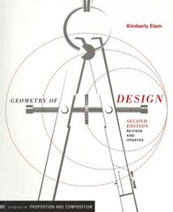 Geometry of Design 2nd Ed: Studies in Proportion and Composition 2nd Revised edition, Second Edition, Revised and Updated цена и информация | Книги об искусстве | kaup24.ee