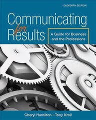 Communicating for Results: A Guide for Business and the Professions 11th edition hind ja info | Ühiskonnateemalised raamatud | kaup24.ee