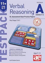 11plus Verbal Reasoning Year 5-7 GL & Other Styles Testpack A Papers 9-12: GL Assessment Style Practice Papers цена и информация | Книги для подростков и молодежи | kaup24.ee
