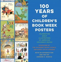 100 Years of Children's Book Week Posters цена и информация | Книги для подростков и молодежи | kaup24.ee