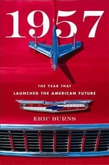 1957: The Year That Launched the American Future цена и информация | Исторические книги | kaup24.ee