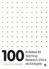 100 Activities for Teaching Research Ethics and Integrity цена и информация | Книги по экономике | kaup24.ee