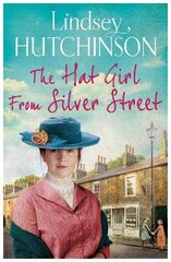 Hat Girl From Silver Street: The heart-breaking new saga from Lindsey Hutchinson hind ja info | Fantaasia, müstika | kaup24.ee