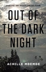 Out of the Dark Night: Essays on Decolonization hind ja info | Ühiskonnateemalised raamatud | kaup24.ee