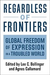 Regardless of Frontiers: Global Freedom of Expression in a Troubled World hind ja info | Ühiskonnateemalised raamatud | kaup24.ee