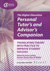 Higher Education Personal Tutor's and Advisor's Companion: Translating Theory into Practice to Improve Student Success hind ja info | Ühiskonnateemalised raamatud | kaup24.ee