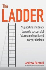 Ladder: Supporting students towards successful futures and confident career choices hind ja info | Ühiskonnateemalised raamatud | kaup24.ee