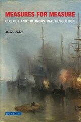 Measures for Measure: Geology and the industrial revolution New edition hind ja info | Ühiskonnateemalised raamatud | kaup24.ee