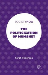 Politicization of Mumsnet hind ja info | Ühiskonnateemalised raamatud | kaup24.ee