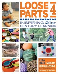 Loose Parts 4: Inspiring 21st Century Learning цена и информация | Книги по социальным наукам | kaup24.ee