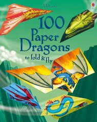 100 Paper Dragons to fold and fly hind ja info | Väikelaste raamatud | kaup24.ee