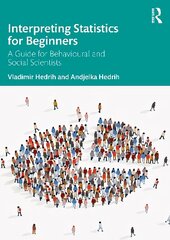 Interpreting Statistics for Beginners: A Guide for Behavioural and Social Scientists цена и информация | Книги по социальным наукам | kaup24.ee