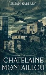 Chatelaine of Montaillou цена и информация | Фантастика, фэнтези | kaup24.ee