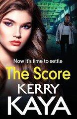 Score: A BRAND NEW gritty, gripping gangland thriller from Kerry Kaya for 2022 цена и информация | Фантастика, фэнтези | kaup24.ee