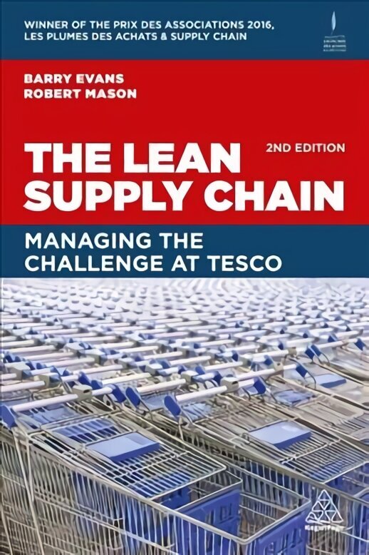 Lean Supply Chain: Managing the Challenge at Tesco 2nd Revised edition цена и информация | Majandusalased raamatud | kaup24.ee